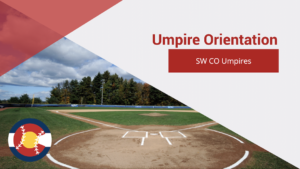 SW CO Umps Training 101 - Umpire Orientation featured image